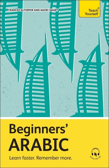 Beginners' Arabic - Frances Altorfer