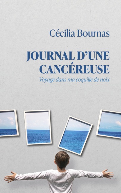 Journal d'une cancéreuse - Cécilia Bournas