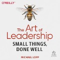 The Art of Leadership - Michael Lopp