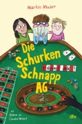 Cover-Bild zum Titel 'Die Schurkenschnapp-AG räumt ab' von 'Martin Muser'