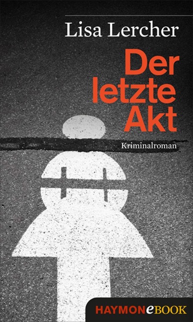 Der letzte Akt - Lisa Lercher