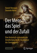 Cover-Bild zum Titel 'Der Mensch, das Spiel und der Zufall' von 'Daniel Henzgen, Dominik Meier'