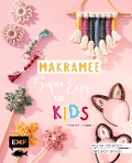 Cover-Bild zum Titel 'Makramee super easy - Für Kids' von 'Raphaela Hentrich'