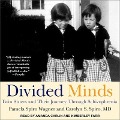 Divided Minds: Twin Sisters and Their Journey Through Schizophrenia - Carolyn S. Spiro, Pamela Spiro Wagner, Carolyn Spiro