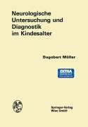 Cover-Bild zum Titel 'Neurologische Untersuchung und Diagnostik im Kindesalter' von 'Dagobert Müller'