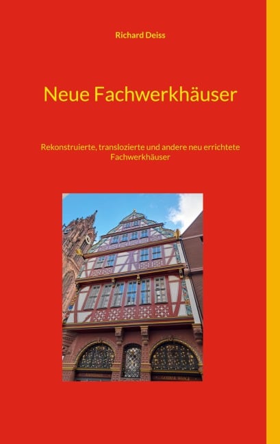 Neue Fachwerkhäuser - Richard Deiss