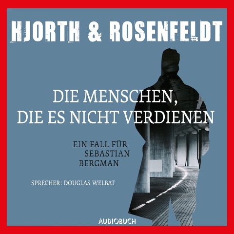 Die Menschen, die es nicht verdienen (gekürzt) - Michael Hjorth, Hans Rosenfeldt