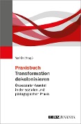 Cover-Bild zum Titel 'Praxisbuch Transformation dekolonisieren' von ''