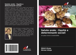 Salute orale - Equità e determinanti sociali - Nikhil Ahuja, Nirmal Ahuja