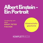 Cover-Bild zum Titel 'Albert Einstein - Ein Portrait' von 'Ernst Peter Fischer'