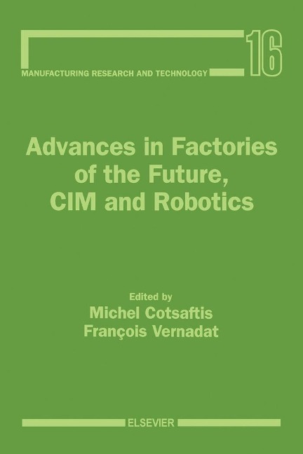 Advances in Factories of the Future, CIM and Robotics - 