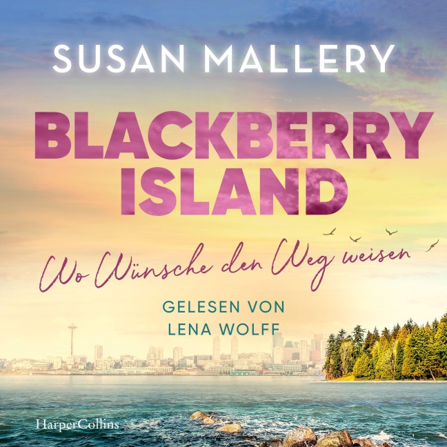 Blackberry Island ¿ Wo Wünsche den Weg weisen - Susan Mallery