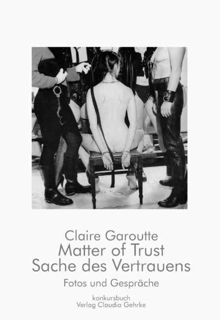 Matter of Trust /Sache des Vertrauens - Claire Garoutte