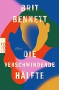 Cover-Bild zum Titel 'Die verschwindende Hälfte' von 'Brit Bennett'