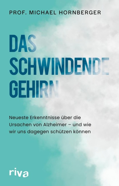 Das schwindende Gehirn - Michael Hornberger