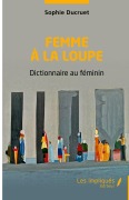 Cover-Bild zum Titel 'Femme à la loupe' von 'Sophie Ducruet'
