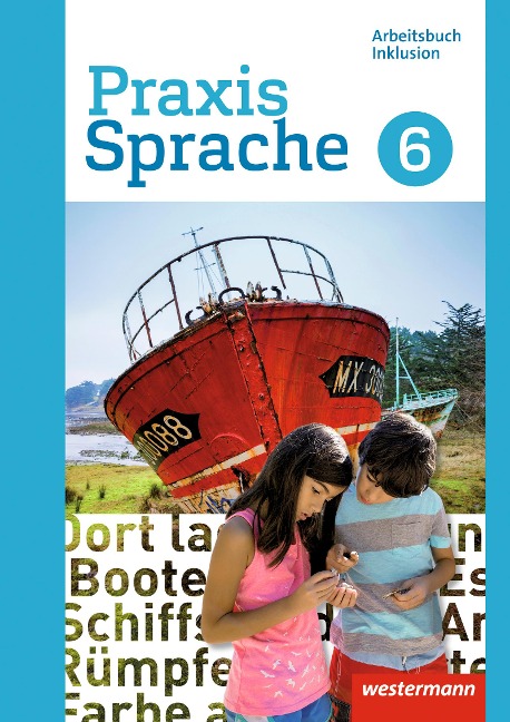 Praxis Sprache 6. Arbeitsbuch. Individuelle Förderung - Inklusion. Differenzierende Ausgabe. Gesamtschulen - 