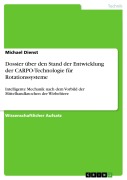 Cover-Bild zum Titel 'Dossier über den Stand der Entwicklung der CARPO-Technologie für Rotationssysteme' von 'Michael Dienst'