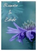 Cover-Bild zum Titel 'Blumen & Zitate (Wandkalender 2026 DIN A3 hoch), CALVENDO Monatskalender' von 'Christine Bässler'