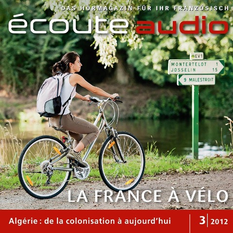 Französisch lernen Audio - Die schönsten Radtouren - France Arnaud, Ingrid Barzic