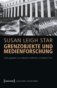 Cover-Bild zum Titel 'Grenzobjekte und Medienforschung' von 'Susan Leigh Star (verst.'