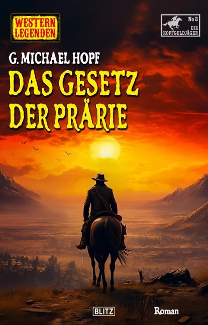 Western Legenden 73: Das Gesetz der Pra¿rie - G. Michael Hopf