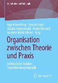 Organisation zwischen Theorie und Praxis - 