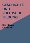 Cover-Bild zum Titel 'Geschichte und politische Bildung. Lösungen zum Fachbuch' von 'Helga Kraßnig'