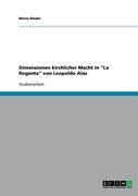 Dimensionen kirchlicher Macht in "La Regenta" von Leopoldo Alas - Maria Rieder