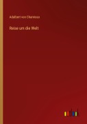 Cover-Bild zum Titel 'Reise um die Welt' von 'Adalbert Von Chamisso'