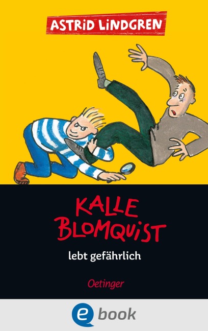 Kalle Blomquist 2. Kalle Blomquist lebt gefährlich - Astrid Lindgren