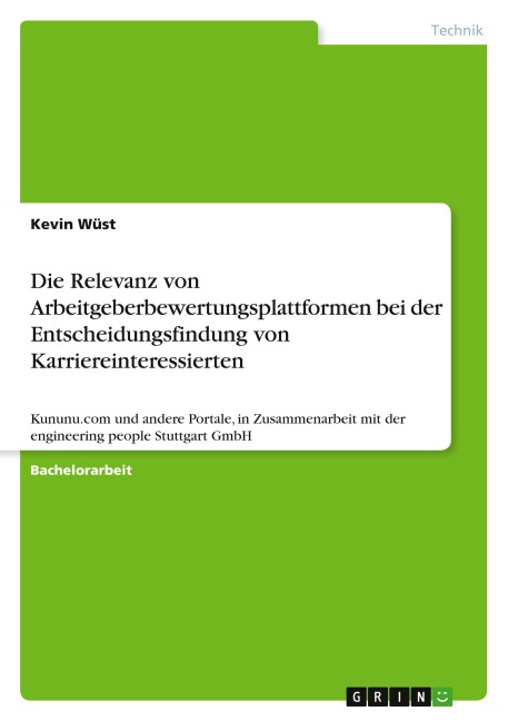 Die Relevanz von Arbeitgeberbewertungsplattformen bei der Entscheidungsfindung von Karriereinteressierten - Kevin Wüst
