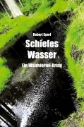 Cover-Bild zum Titel 'Schiefes Wasser' von 'Robert Sperl'