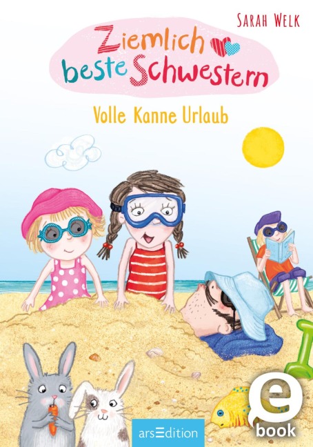 Ziemlich beste Schwestern - Volle Kanne Urlaub (Ziemlich beste Schwestern 4) - Sarah Welk
