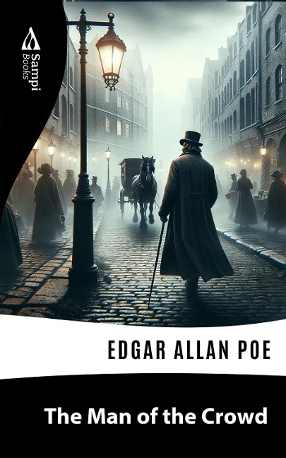 The Man of the Crowd - Edgar Allan Poe