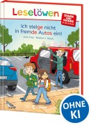 Cover-Bild zum Titel 'Leselöwen - stark und sicher in der Schule - Ich steige nicht in fremde Autos ein!' von 'Jana Frey'