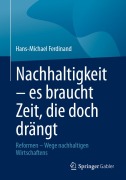 Cover-Bild zum Titel 'Nachhaltigkeit - es braucht Zeit, die doch drängt' von 'Hans-Michael Ferdinand'