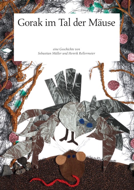 Gorak im Tal der Mäuse - Sebastian Müller, Henrik Rellermeier