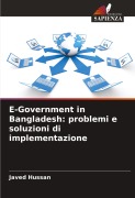 Cover-Bild zum Titel 'E-Government in Bangladesh: problemi e soluzioni di implementazione' von 'Javed Hussan'