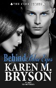 Behind Blue Eyes (The Club) - Karen M. Bryson, Ren Monterrey