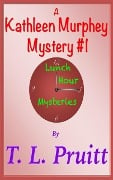 A Kathleen Murphey Mystery #1 - T. L. Pruitt