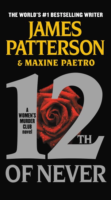 12th of Never - James Patterson, Maxine Paetro