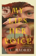Cover-Bild zum Titel 'My Lips, Her Voice' von 'L L Madrid'