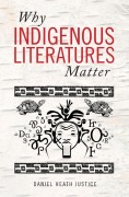 Cover-Bild zum Titel 'Why Indigenous Literatures Matter' von 'Daniel Heath Justice'