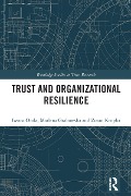 Cover-Bild zum Titel 'Trust and Organizational Resilience' von 'Iwona Otola, Marlena Grabowska, Zoran Krupka'