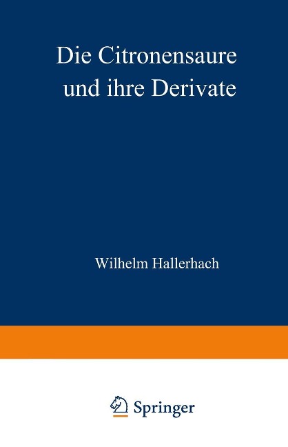 Die Citronensäure und ihre Derivate - Wilhelm Hallerbach