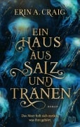 Cover-Bild zum Titel 'Ein Haus aus Salz und Tränen' von 'Erin A. Craig'