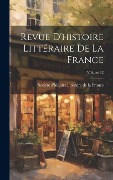Revue D'histoire Littéraire De La France; Volume 12 - 