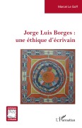 Cover-Bild zum Titel 'Jorge Luis Borges : une éthique d'écrivain' von 'Marcel Le Goff'