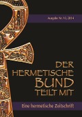 Der hermetische Bund teilt mit - Johannes H. von Hohenstätten